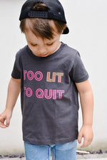 'Too Lit To Quit' Kids Organic Tee by stray funk design